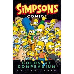 Simpsons Comics Colossal Compendium, Volume 3 -- Matt Groening